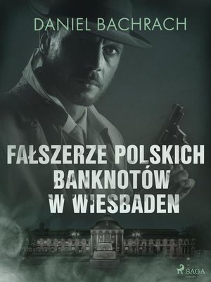 cover image of Fałszerze polskich banknotów w Wiesbaden
